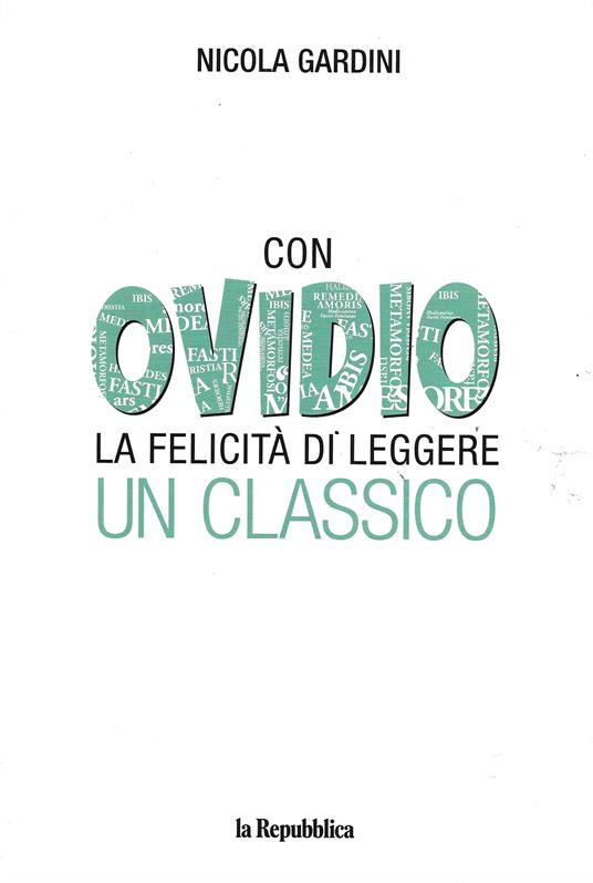 Con Ovidio. la felicità di leggere un classico - Nicola Gardini - copertina