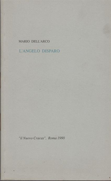 L' Angelo Disparo - Mario Dell'Arco - copertina