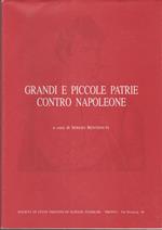 Grandi e piccole patrie contro Napoleone: atti del Convegno storico internazionale 