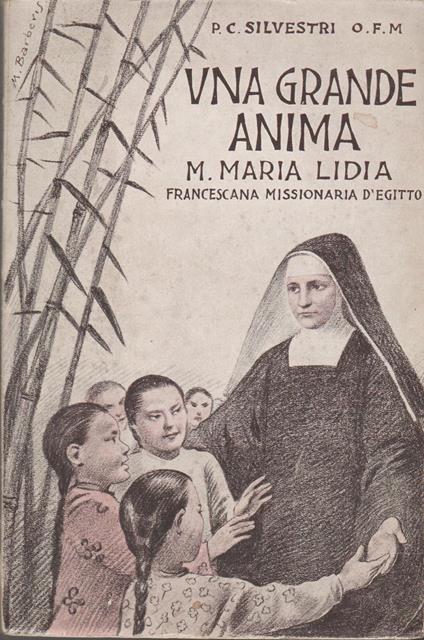 UNA GRANDE ANIMA M. MARIA LIDIA Francescana Missionaria d'Egitto - copertina