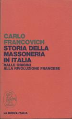 STORIA DELLA MASSONERIA IN ITALIA Dalle origini alla rivoluzione Francese