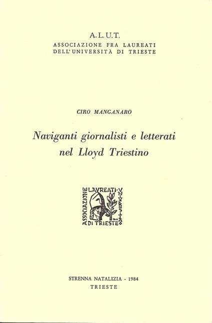 Naviganti giornalisti e letterati nel Lloyd Triestino - Ciro Manganaro - copertina