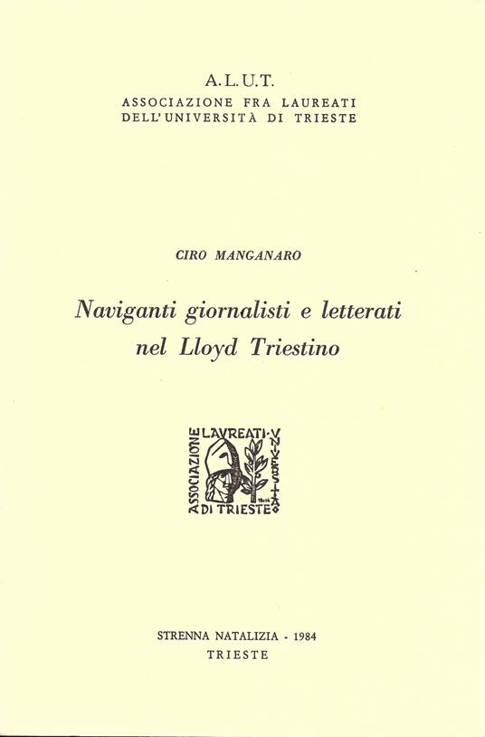 Naviganti giornalisti e letterati nel Lloyd Triestino - Ciro Manganaro - copertina