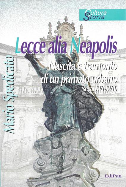 Lecce alia Neapolis. Nascita e tramonto di un primato urbano - copertina