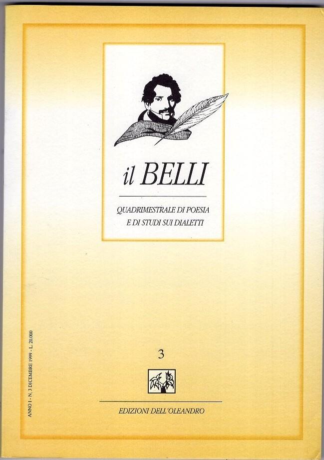 Il Belli. Quadrimestraledi Poesia E Di Studi Sui Dialetti. 1999. Annata Completa