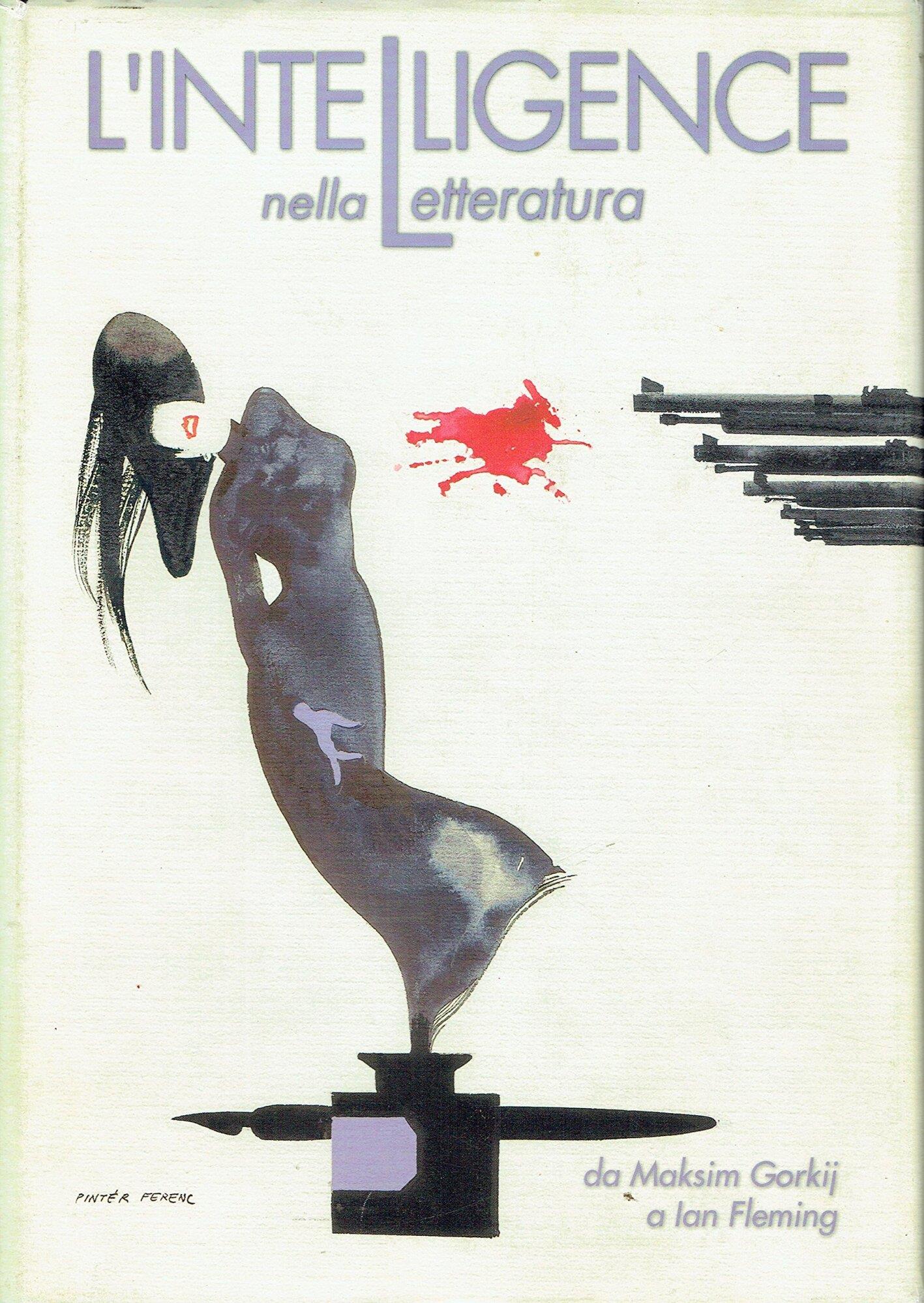 L' intelligence nella letteratura da Maksim Gorkij a Ian Fleming