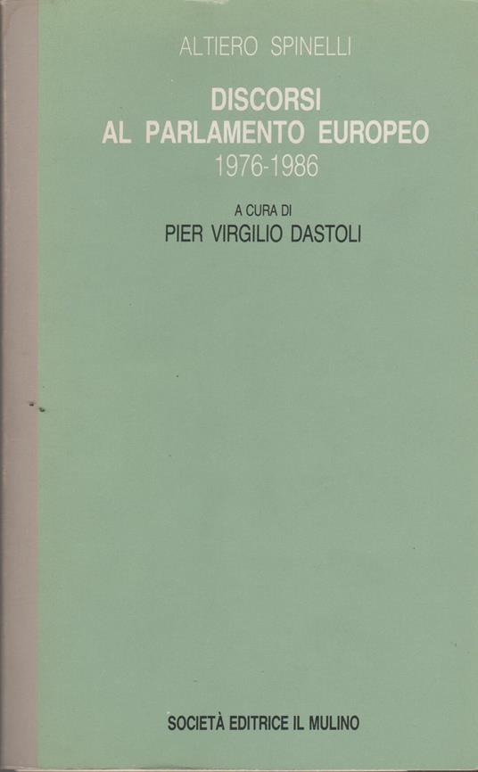 Discorsi al Parlamento Europeo (1976-1986) - Altiero Spinelli - copertina