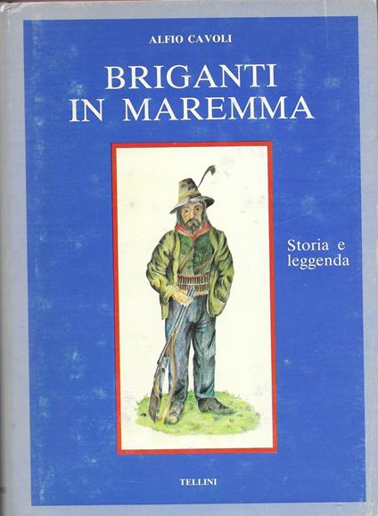 Briganti di Maremma - Alfio Cavoli - copertina