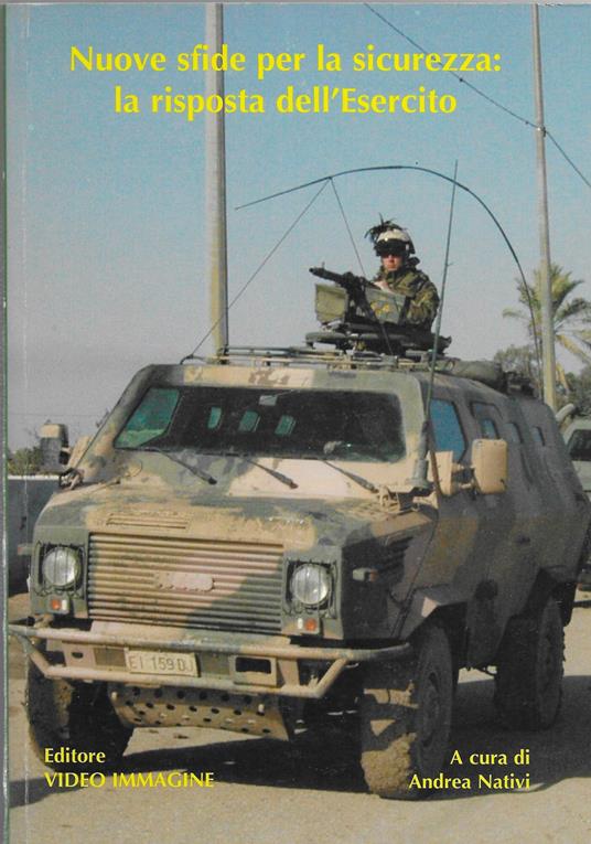 Nuove Sfide Per La Sicurezza: La Risposta Dell'Esercito - Andrea Nativi - copertina
