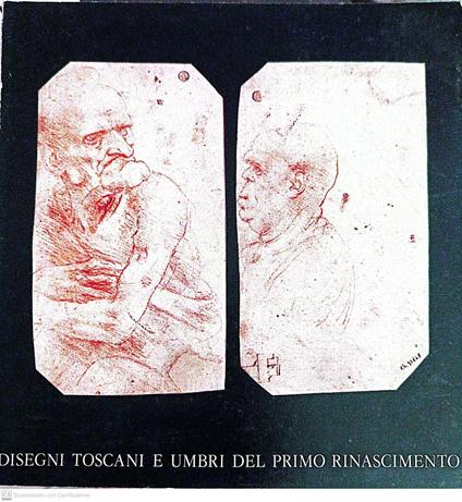 Disegni toscani e umbri del primo rinascimento - Enrichetta Beltrame Quattrocchi - copertina