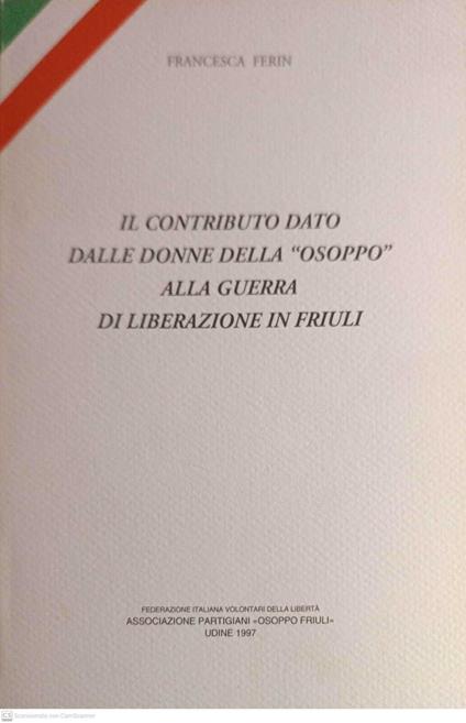 Ilcontributo dato dalle donne della "osoppo" alla guerra di liberazione in Friuli - copertina