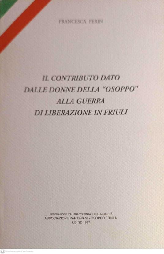 Ilcontributo dato dalle donne della "osoppo" alla guerra di liberazione in Friuli - copertina
