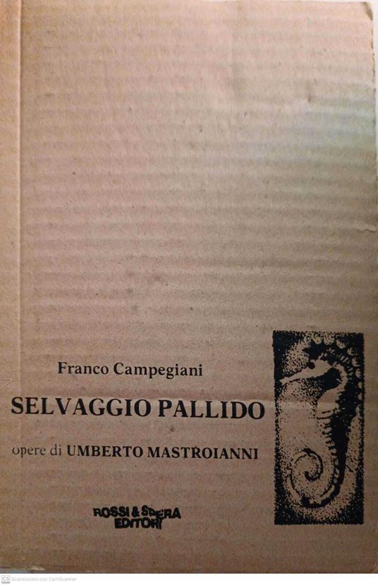 Selvaggio pallido, memorie di Umberto Mastroianni - copertina