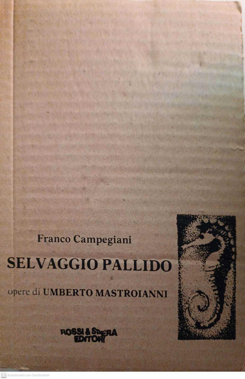 Selvaggio pallido, memorie di Umberto Mastroianni
