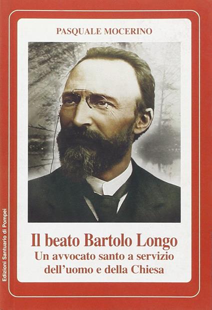 Beato Bartolo Longo un avvocato santo.. - copertina