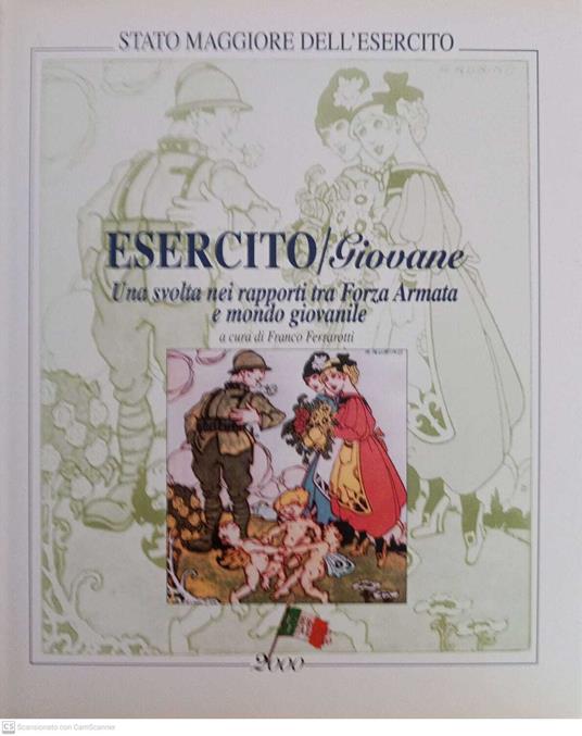 ESERCITO/Giovane , Una svolta nei rapporti tra Forza Armata e mondo giovanile - Franco Ferrarotti - copertina