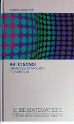 Ah! Ci sono! Paradossi stimolanti e divertenti