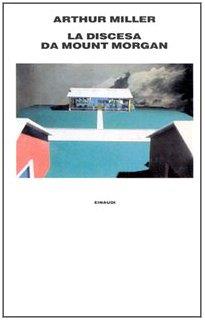 La discesa da Mount Morgan - Arthur Miller - copertina