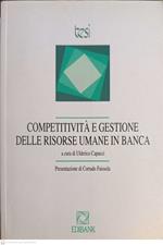 Competitività e gestione delle risorse umane in banca