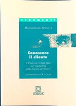 Conoscere il cliente. Il customer data base nel marketing della banca del futuro
