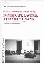 Immigrati, Lavoro, Vita Quotidiana