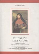 TESTIMONE DELL'AMORE Vita della Serva di Dio GIOVANNA MARIA BATTISTA SOLIMANI