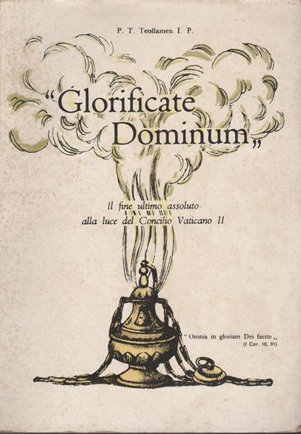GLORIFICATE DOMINUM Il fine ultimo assoluto alla luce del Concilio Vaticano II - copertina
