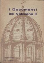 I DOCUMENTI DEL VATICANO II Costituzioni, Decreti, Dichiarazioni