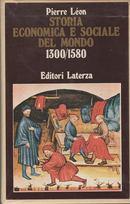 Storia Econimica E Sociale Del Mondo 1300/1580 - Pierre Leon - copertina