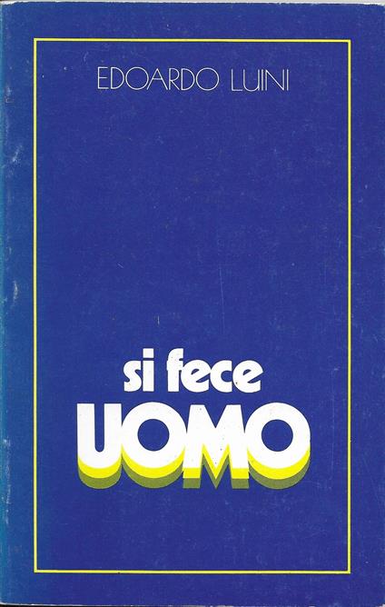 si fece Uomo - Edoardo Luini - copertina