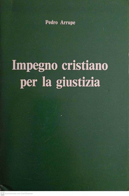 Impegno cristiano per la giustizia - Pedro Arrupe - copertina