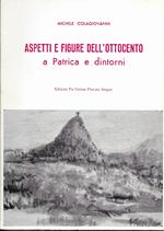 ASPETTI E FIGURE DELL' OTTOCENTO a PATRICA E DINTORNI