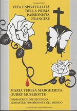 Vita E Spiritualità Della Prima Passionista Francese Maria Teresa Margherita Oubry Muserotte