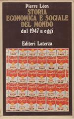 Storia Economica E Sociale Del Mondo 1947 Ad Oggi