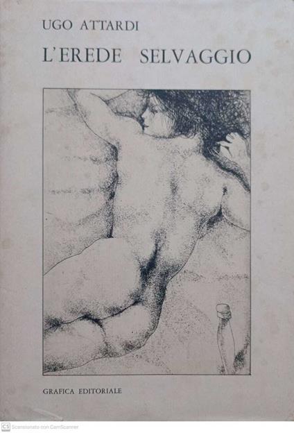 L' erede selvaggio - Ugo Attardi - copertina