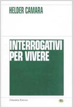 Interrogativi per vivere