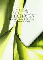 Venticinquesimo di «mutuae relationes». Una rilettura a più voci