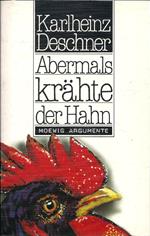 Abermals krähte der Hahn. ( Moewig Argumente)