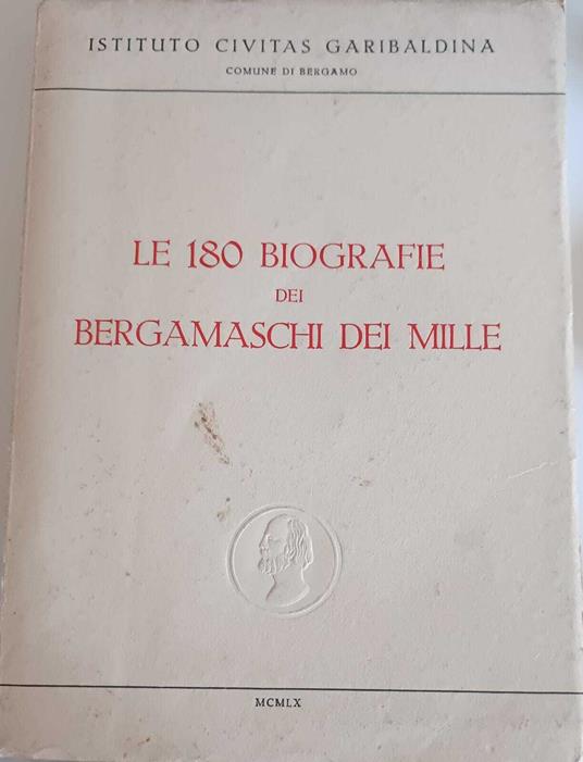 Le 180 biografie dei bergamaschi dei Mille - Alberto Agazzi - copertina