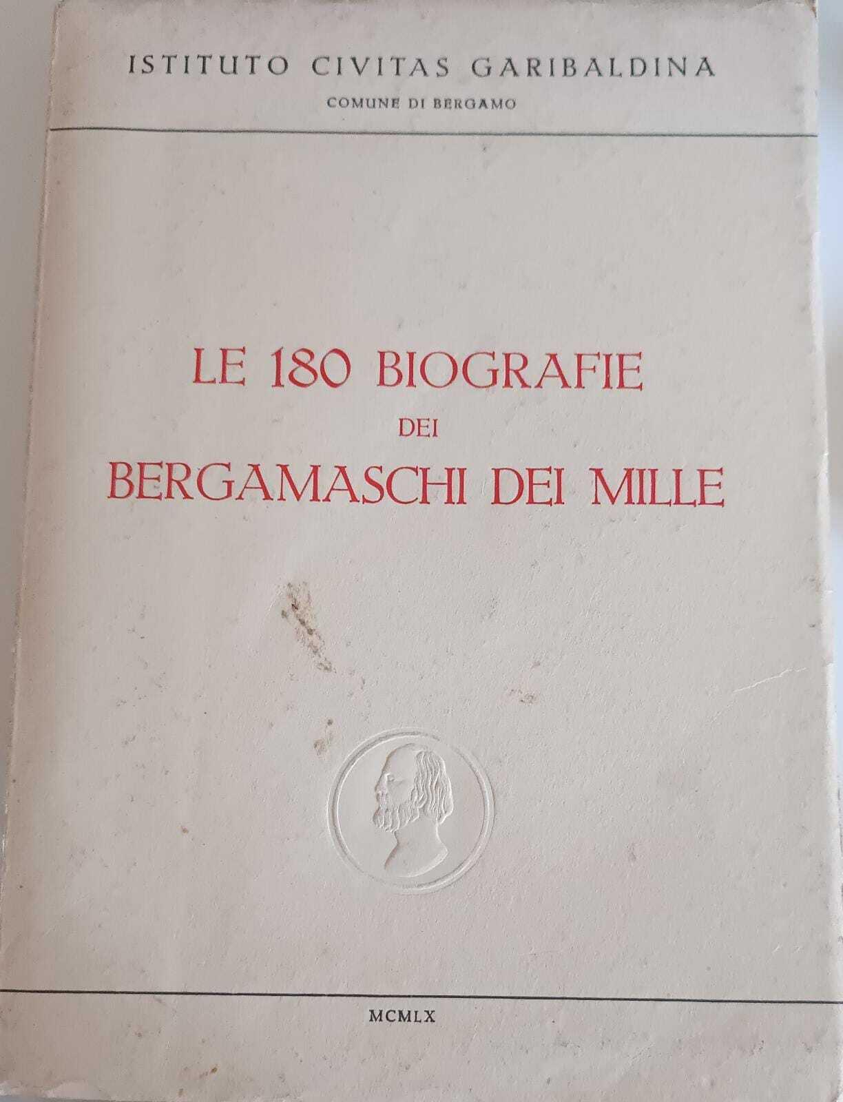 Le 180 biografie dei bergamaschi dei Mille