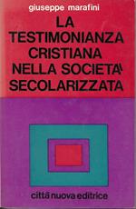 La Testimonianza Cristiana Nella Società Secolarizzata