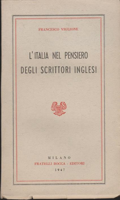 L' Italia nel pensiero degli scrittori Inglesi - Francesco Viglione - copertina