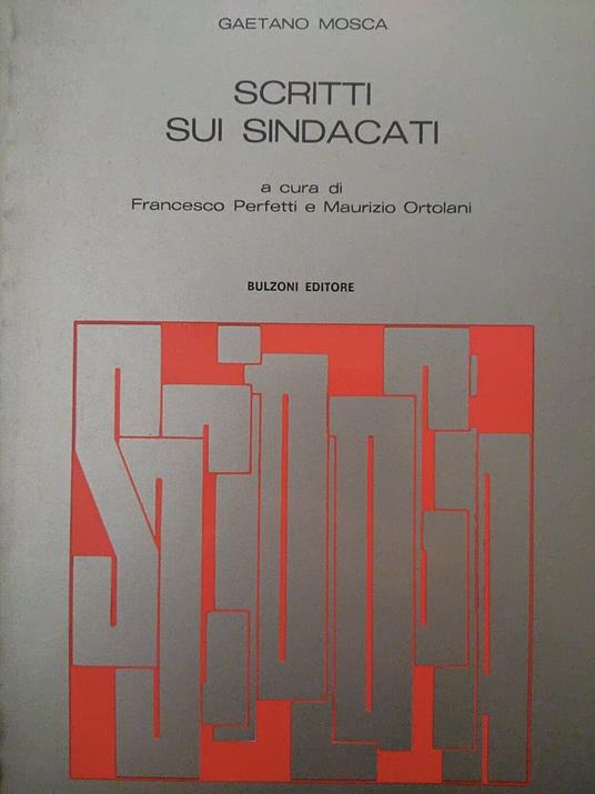 Scritti Sui Sindacati - Gaetano Mosca - copertina