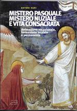 Mistero Pasquale Mistero Nuziale E Vita Consacrata