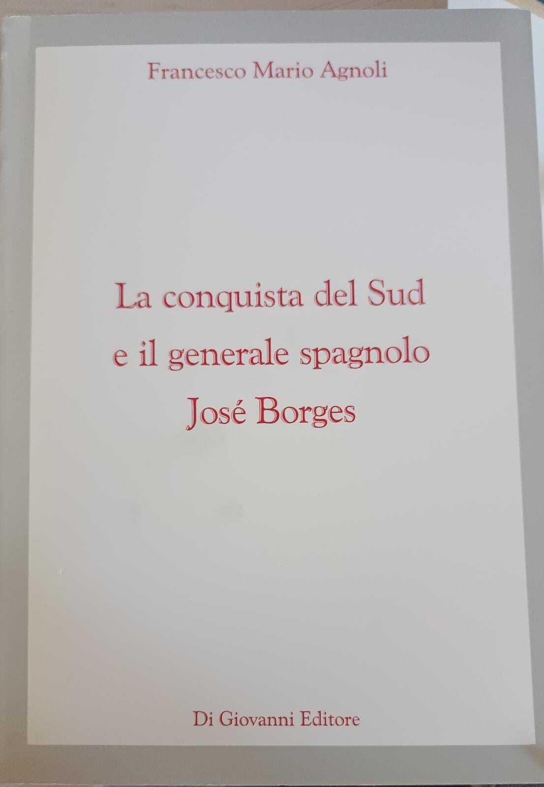 La conquista del sud e il generale spagnolo Josè Borges