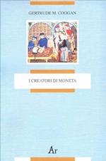 I creatori di moneta