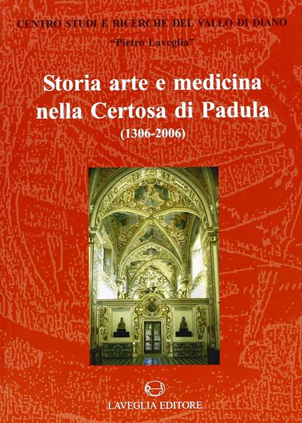 Storia, arte e medicina nella Certosa di Padula (1306-2006) - copertina