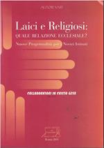 Laici e religiosi: quale relazione ecclesiale?