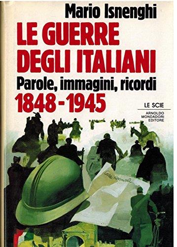 Le guerre degli italiani: 1848-1945 - Mario Isnenghi - copertina