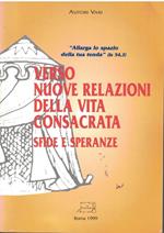 Verso nuove relazioni della vita consacrata: sfide e speranze